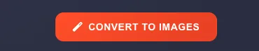 Convert to Images button